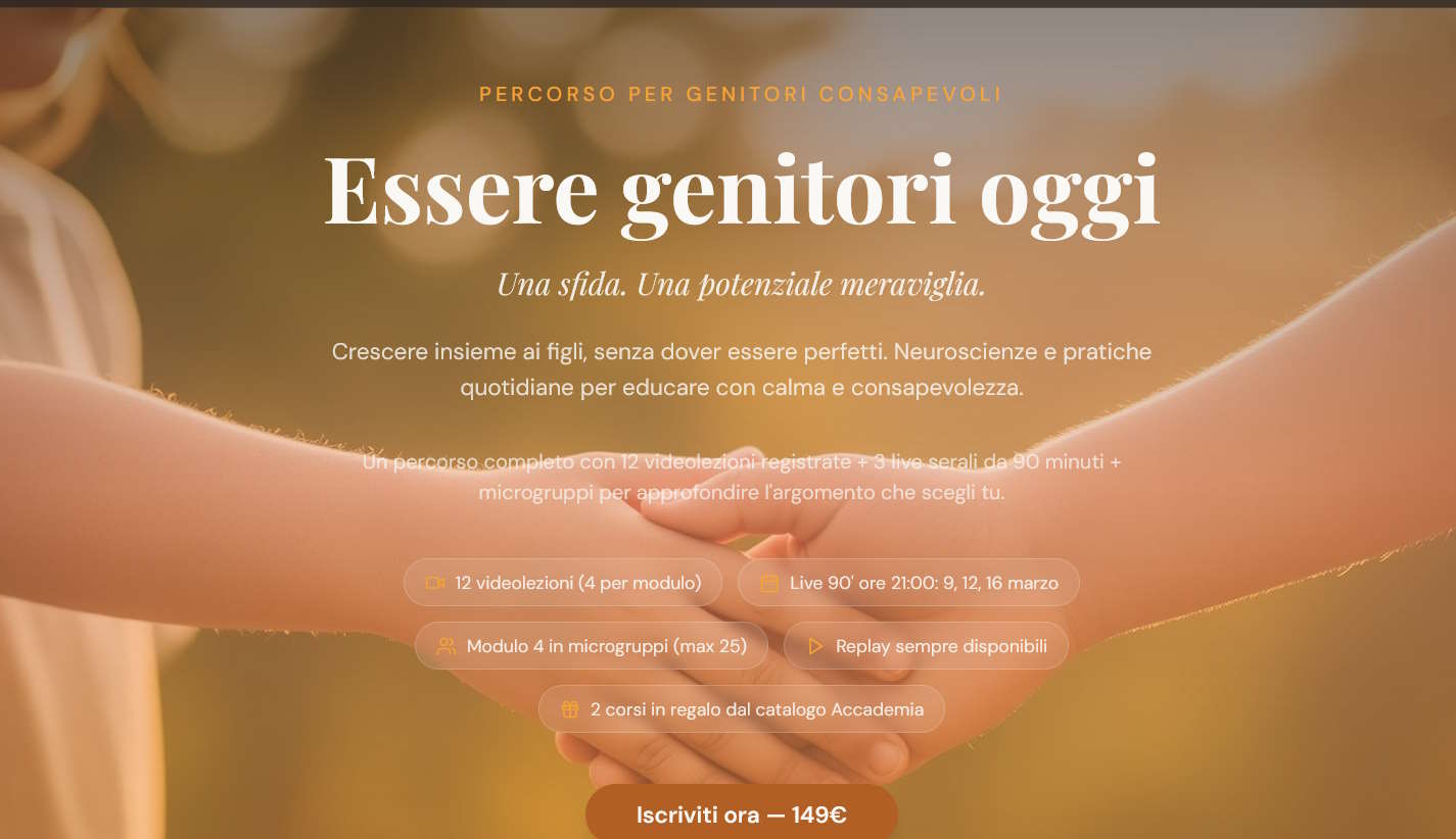 ESSERE GENITORI OGGI Una sfida. Una potenziale meraviglia.